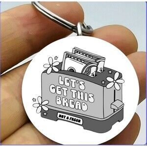 Let's Get This Bread Toaster Hot Fresh Funny Cute Emoji Stainless Keychain